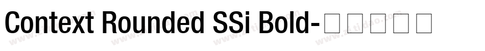 Context Rounded SSi Bold字体转换